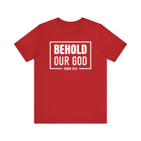 Load image into Gallery viewer, Behold Our God Tee

