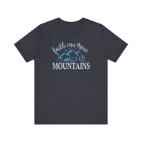 Load image into Gallery viewer, Faith Can Move Mountains Tee
