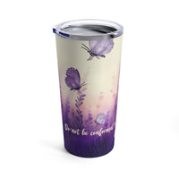 Load image into Gallery viewer, Do Not Be Conformed, Lavender Butterfly Tumbler, 20 oz
