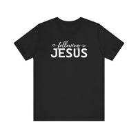 Load image into Gallery viewer, Following Jesus Tee
